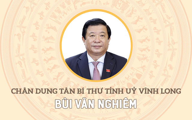 Chân dung tân Bí thư Tỉnh uỷ Vĩnh Long Bùi Văn Nghiêm