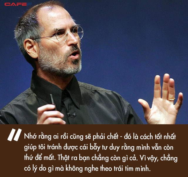 3 câu chuyện nhỏ quyết định cuộc đời của Steve Jobs: “Nếu coi mỗi giây qua đi đều như trong ngày cuối cùng của đời mình, sẽ có lúc bạn phát hiện rằng mình đã đúng” - Ảnh 3.