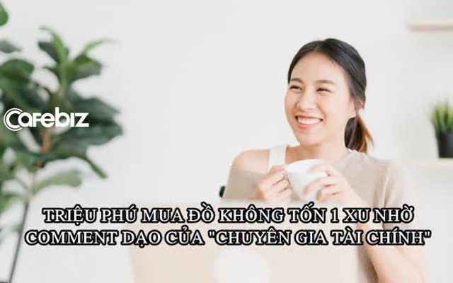 Nữ CEO triệu phú học bí kíp của "chuyên gia tài chính" trên mạng: "Mua" được đồ 0 đồng, tiết kiệm hơn 3.000 USD trong vài tháng