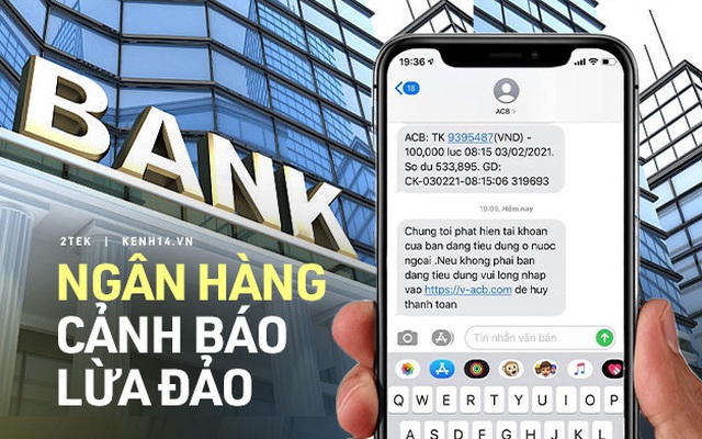 Ngân hàng cảnh báo thủ đoạn lừa đảo tinh vi, có 3 sai lầm tuyệt đối không được mắc phải khi giao dịch online