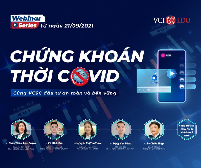 Chuỗi Webinar - Chứng khoán thời Covid - “Cùng VCSC đầu tư an toàn và bền vững” - Ảnh 1.