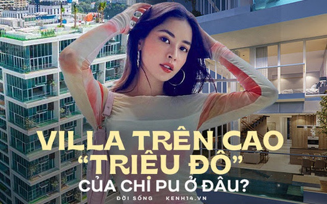 Chi Pu vừa lên đời "villa" ngang ngửa giới tài phiệt, giá khu này từ 40 - 100 tỷ/ căn, có tiền chưa chắc chốt được?