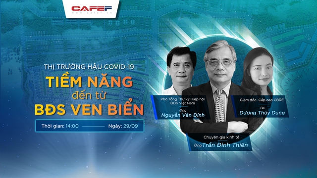 Tọa đàm: Thị trường hậu Covid-19 - Tiềm năng đến từ bất động sản ven biển - Ảnh 1.