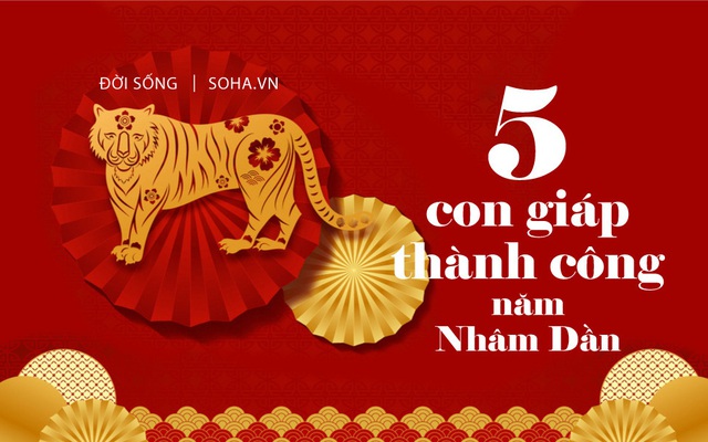 5 con giáp có sự nghiệp tươi sáng, công thành danh toại nhất trong năm Nhâm Dần 2022