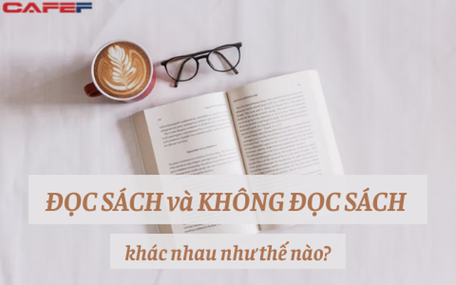 Cuộc sống người đọc sách và người không đọc sách, sau 3 năm khác nhau "một trời một vực": Người trí huệ chọn việc xứng đáng theo đuổi cả đời!