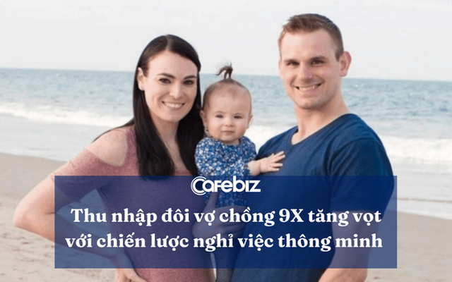 Nợ nần chồng chất nhưng nhờ kế hoạch NGHỈ VIỆC thông minh, cặp vợ chồng 9X này vẫn có thu nhập hàng ngàn đô/tháng, tiết lộ 7 bí kíp ‘hái ra tiền’