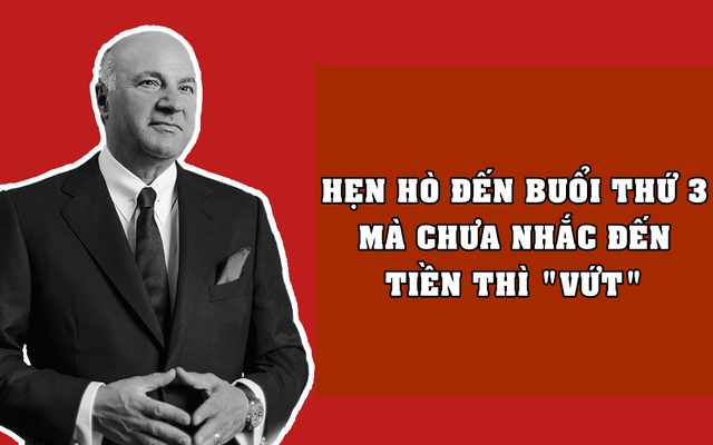 Triệu phú Canada: Hẹn hò đến buổi thứ 3 mà chưa nhắc đến tiền thì ‘vứt’, ở công ty nào cũng nên gắn bó ít nhất 2 năm