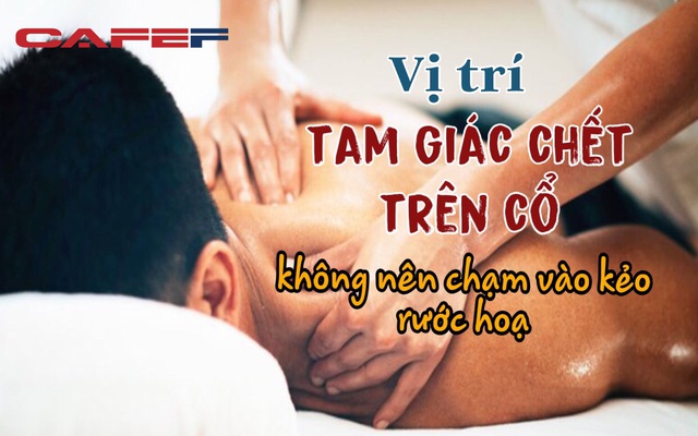 Một vị trí “cấm kỵ” được xem là "tam giác chết" trên cơ thể nam giới: Thích massage đến mấy cũng không được để người khác đụng vào, thoải mái một lúc nhưng khiến bạn ân hận cả đời