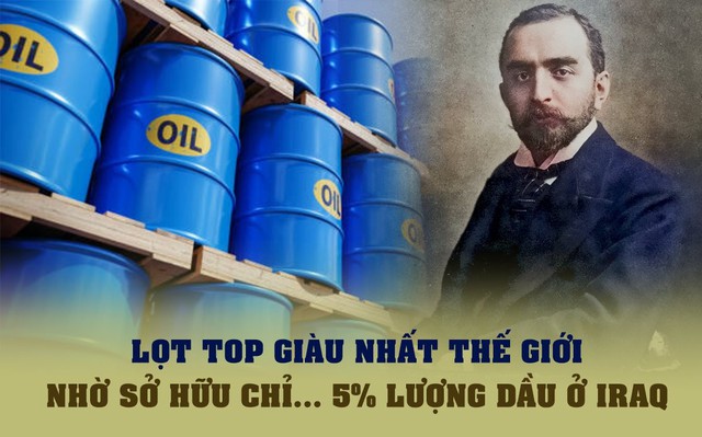 Kỹ sư vô danh lọt top những người giàu nhất thế giới dù chỉ sở hữu 5% sản lượng “vàng đen” ở Iraq: Coi dầu mỏ như người tình!