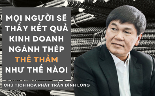 Big 6 ngành thép lỗ tổng cộng 4.500 tỷ, lời cảnh cáo “thê thảm” của ông Trần Đình Long đã thực sự ứng nghiệm