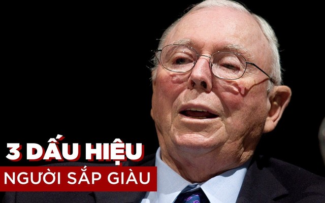 Nhà đầu tư đại tài Charlie Munger: Khi một người sắp giàu có, họ bộc lộ 3 dấu hiệu ‘khác thường’