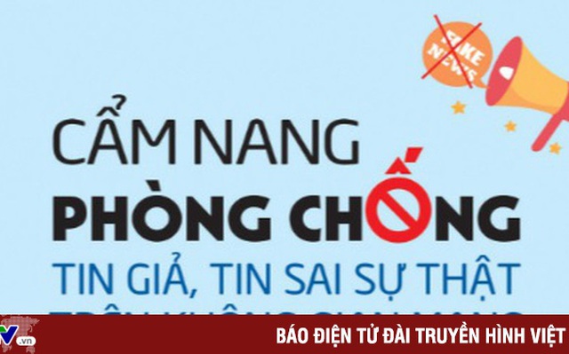 Công bố Cẩm nang phòng chống tin giả, tin sai sự thật trên không gian mạng