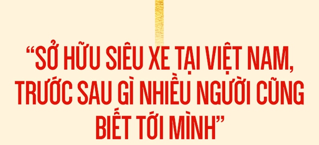 Doanh nhân Nguyễn Quốc Vũ: Tôi từng đi Innova, làm công ăn lương, nhưng luôn nghĩ một ngày có thể sở hữu siêu xe - Ảnh 3.