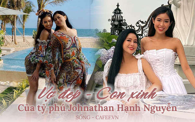 May mắn như tỷ phú Johnathan Hạnh Nguyễn: Vợ đẹp con xinh, mặc đồ đôi mà ai cũng tưởng "chị em", đỉnh nhất là thần thái chuẩn hào môn