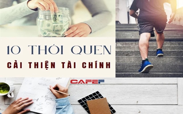 10 thói quen để tiền bạc nở rộ từng ngày: Kế hoạch chi tiêu là không thể thiếu, nhưng đừng bỏ quên điều quan trọng này