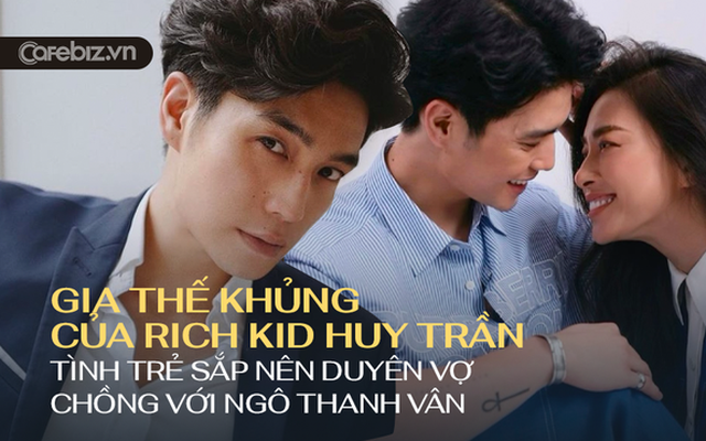 Chân dung Huy Trần - vị ‘hôn phu’ kém Ngô Thanh Vân 11 tuổi: CEO sở hữu 2 công ty lớn, tình sử với toàn các rich kid, mê xe phân khối lớn và yêu bếp!