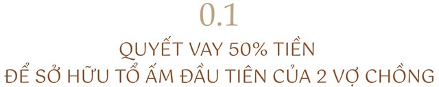 [ Tuổi 30, tôi có 1 căn nhà] Vợ chồng trẻ quyết mua căn hộ 4 tỷ dù phải đi vay hơn 50%, lên kế hoạch tăng thu nhập để trả nợ trong 1-2 năm: Đầu tư cho tổ ấm là xứng đáng vì an cư rồi mới lạc nghiệp - Ảnh 1.