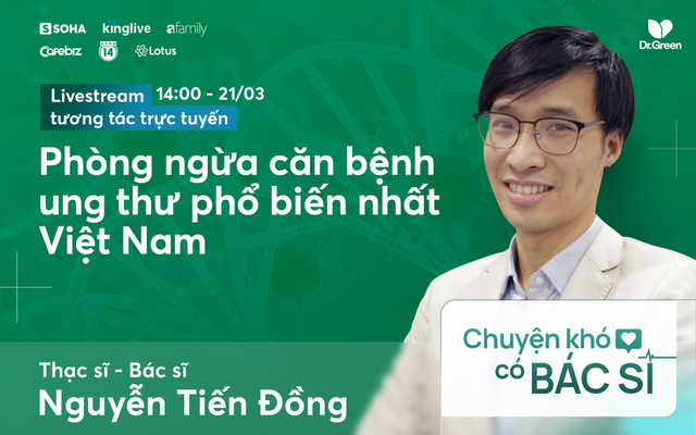 Bác sĩ chuyên khoa tư vấn cách phòng ngừa  căn bệnh ung thư phổ biến hàng đầu ở Việt Nam