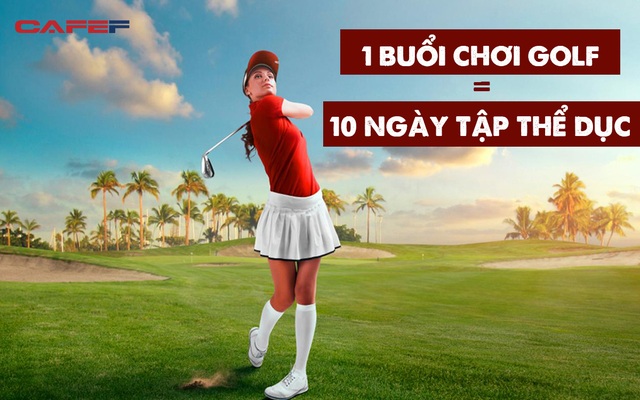 Có thể bạn chưa biết, 1 buổi chơi golf bằng 10 ngày tập thể dục: Tưởng "nhàn" nhưng phải đi bộ hơn 10.000 bước, luyện tập đều đặn thì tuổi thọ tăng hẳn 5 năm