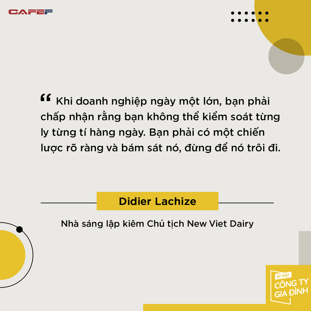 Chủ tịch New Viet Dairy tiết lộ lợi thế ‘khủng khiếp’ của doanh nghiệp gia đình: ‘Nhiều ý tưởng chúng tôi chỉ quyết định trong 10 phút!’ - Ảnh 6.