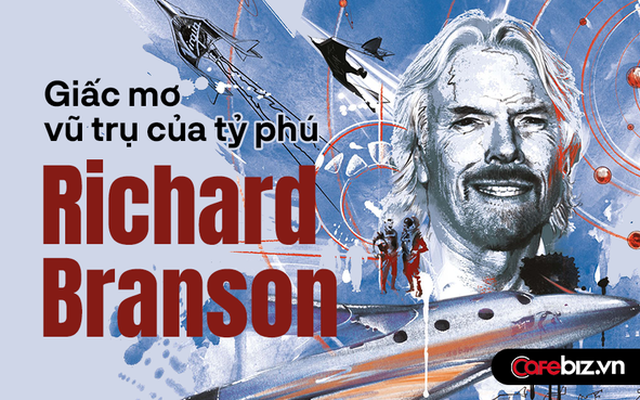 Giấc mơ vũ trụ của Richard Branson: Cướp ‘spotlight’ của Jeff Bezos, là tỷ phú đầu tiên bay vào không gian trên con tàu của chính mình