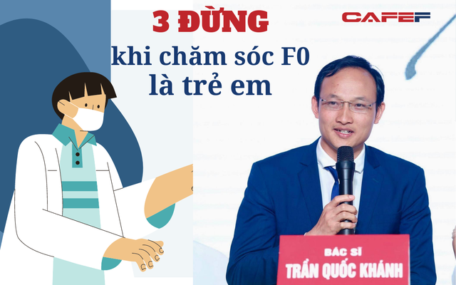 Chăm sóc F0 là trẻ em tại nhà: 3 nội dung phụ huynh cần hết sức lưu ý!