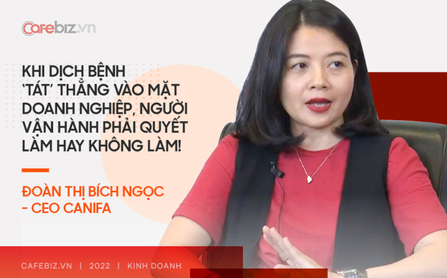 CEO Canifa kể lại thời bị Covid ‘tát’ vào mặt: Học Shark Phú kiểm soát chi phí nhân sự, coi chủ nhà và đối tác là “ngân hàng thứ 2”