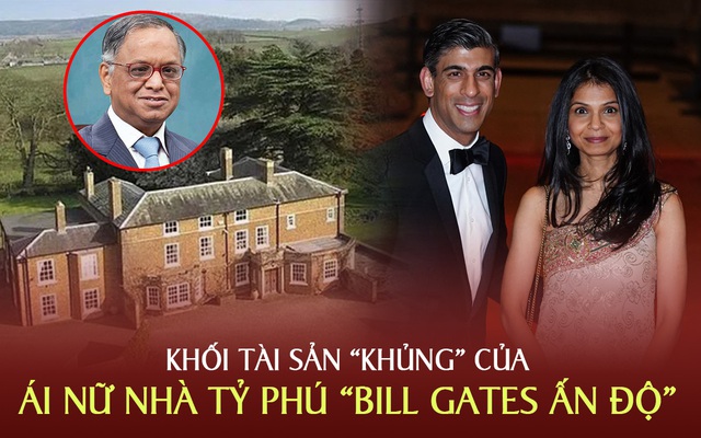 Không công khai tài sản của vợ, bộ trưởng tài chính Anh khiến công chúng vỡ oà khi biết gia thế "đằng gái": Hoá ra là con gái "Bill Gates Ấn Độ", tài sản được định giá cao hơn cả Nữ hoàng