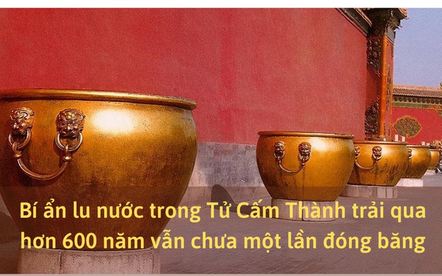 Bí ẩn những lu nước chữa cháy khổng lồ trong Tử Cấm Thành, trải qua hơn 600 năm vẫn chưa một lần đóng băng: Trí tuệ cổ nhân thật đáng ngưỡng mộ!