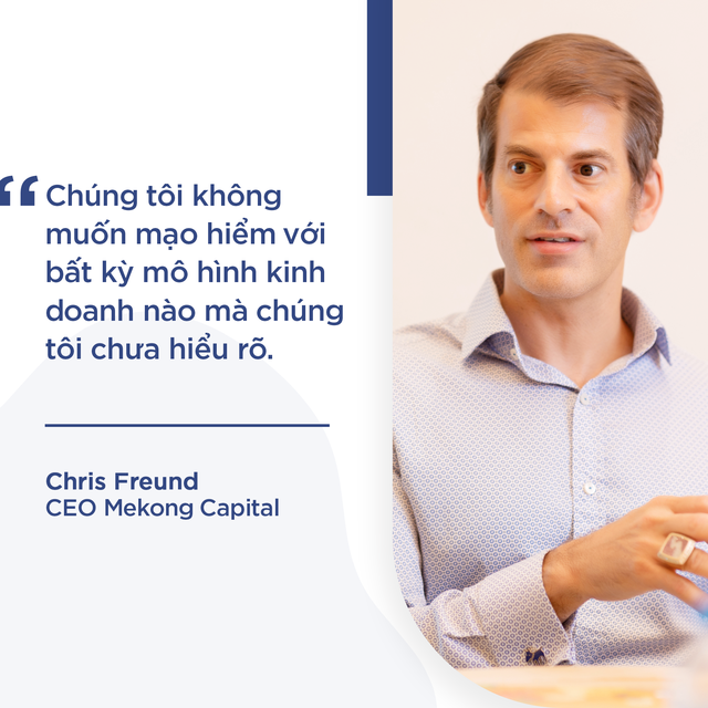 CEO Mekong Capital lần đầu tiết lộ lĩnh vực luôn trọng tâm của quỹ và lĩnh vực không bao giờ đầu tư - Ảnh 4.