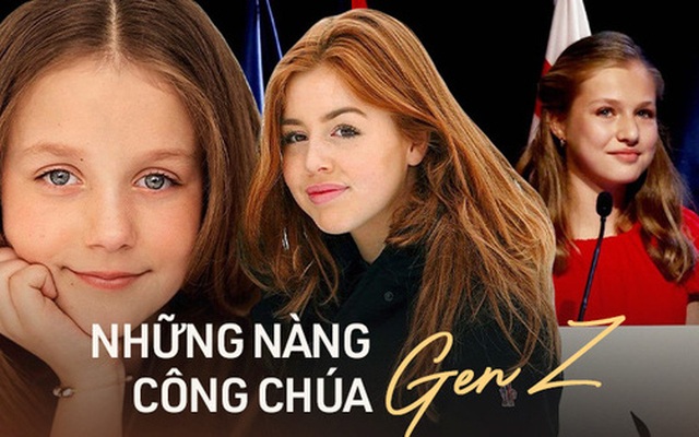 Những nàng công chúa Gen Z đẹp nhất thế giới: Người lộng lẫy như bước ra từ cổ tích, người phong thái quyền lực chuẩn Nữ hoàng tương lai