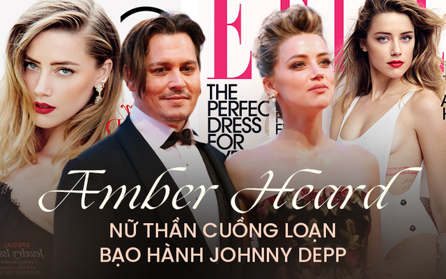 Amber Heard - Cô vợ đánh đập Johnny Depp là ai? Mỹ nhân đẹp nhất ...