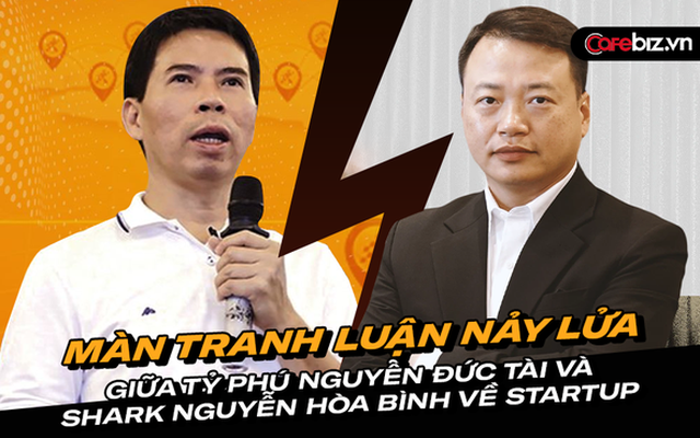 Màn đấu khẩu nảy lửa giữa Chủ tịch TGDĐ Nguyễn Đức Tài và shark Bình khi đưa ra lời khuyên cho bạn trẻ muốn khởi nghiệp: Startup giữa Covid là cơ hội hay là chết? Màn đấu khẩu nảy lửa giữa Chủ tịch TGDĐ Nguyễn Đức Tài và shark Bình khi đưa ra lời khuyên cho bạn trẻ muốn khởi nghiệp: Startup giữa Covid là cơ hội hay là chết?