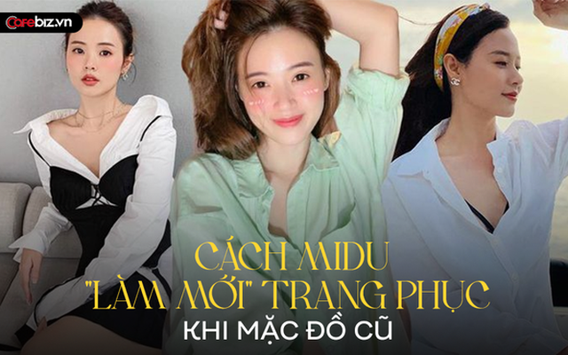 Đức tính tiết kiệm của "người đẹp nhiều đất" Midu: Thường xuyên mặc lại đồ cũ!