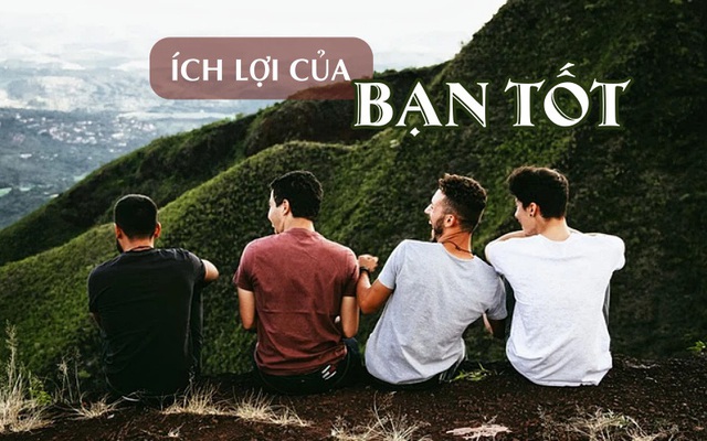 Có 1 người bạn tốt trong đời cũng giống như có thêm 4 khoản lợi nhuận: Sự nghiệp, tiết kiệm và hơn thế nữa