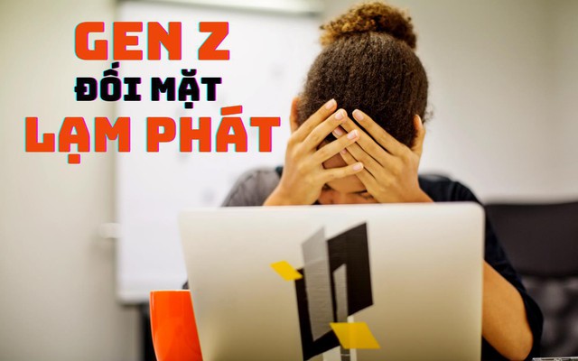 Cú sốc của Gen Z: Đối diện lạm phát tăng nóng, đâu là tương lai cho thế hệ trẻ bước vào cuộc sống trưởng thành?