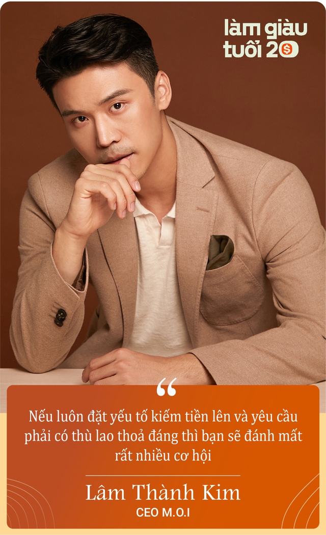 Từ cậu sinh viên đi làm không lương cho Mr Đàm tới CEO M.O.I, Lâm Thành Kim khẳng định: “Tôi mê kiếm tiền” - Ảnh 2.
