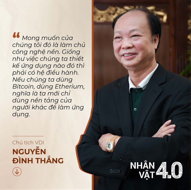 Chủ tịch VDI Nguyễn Đình Thắng: “Mọi người cứ nói đến blockchain là nói đến tiền ảo, mà tiền ảo là lừa đảo, thì ai cũng ngại” - Ảnh 6.