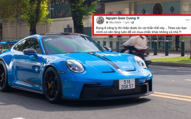 Nhận được tin nhắn từ vợ, doanh nhân Nguyễn Quốc Cường lập tức ngỏ ý tặng chiếc Porsche 911 GT3 vừa mua để xin sắm xe mới
