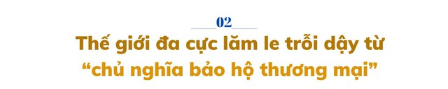 Từng được coi là xu thế tất yếu mang lại sung túc cho hàng tỷ người, thế giới đang phải nỗ lực giải cứu thương mại toàn cầu - Ảnh 3.