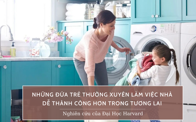 Nghiên cứu của ĐH Harvard: Trẻ không làm việc nhà có mức lương tương lai thấp hơn 20%