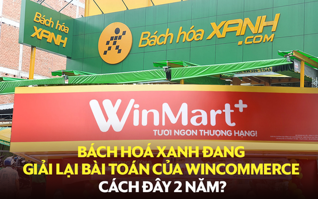 300 cửa hàng biến mất trong vài tháng, Bách hoá Xanh đang phải giải lại bài toán WinMart/WinMart+ đã từng đối mặt cách đây 2 năm?