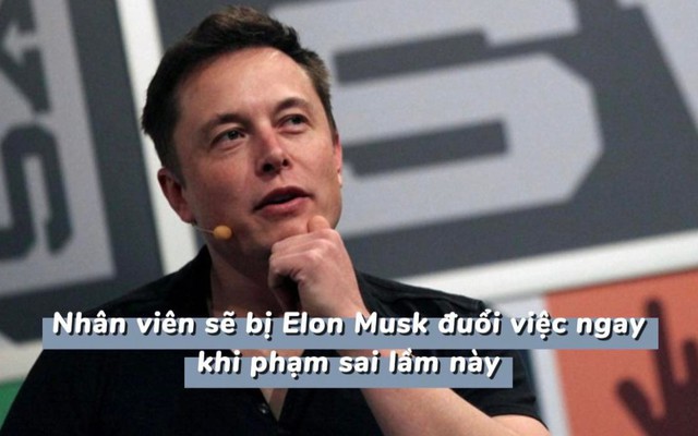 Elon Musk sẵn sàng cho nhân viên rời cuộc họp nếu cảm thấy vô nghĩa nhưng sẽ bị sa thải ngay lập tức khi vi phạm các nguyên tắc này