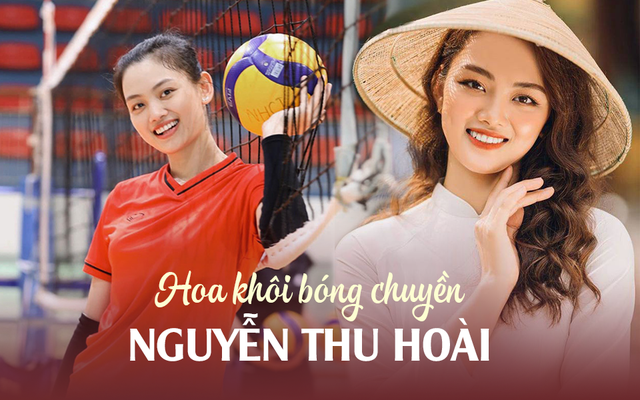 Hoa khôi bóng chuyền Thu Hoài: Từ cô gái nhặt bóng trở thành chuyền hai xuất sắc, quyết theo đam mê dù từng bị cha mẹ phản đối