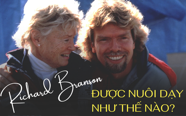 Tỷ phú Richard Branson từng nghịch ngợm đến thầy cô cũng bất lực: Nhìn cách mẹ ông dạy dỗ mới hiểu vì sao con trai lại thành tài