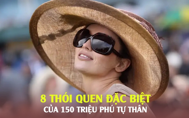 8 điều đúc rút từ kinh nghiệm của 150 triệu phú tự thân mà ai cũng nên biết