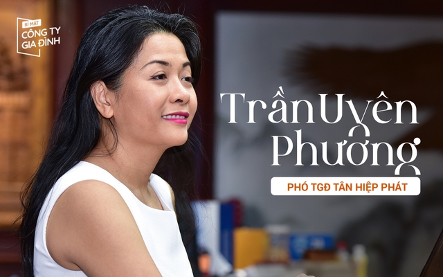 Trần Uyên Phương: Chúng tôi chưa bao giờ nhìn Tân Hiệp Phát là công ty của họ Trần hay của ông Dr Thanh!