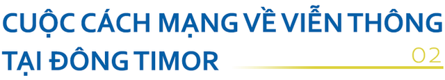 Bác giúp việc dùng ví điện tử và mục tiêu xây dựng thế hệ số của Viettel ở Đông Timor - Ảnh 3.