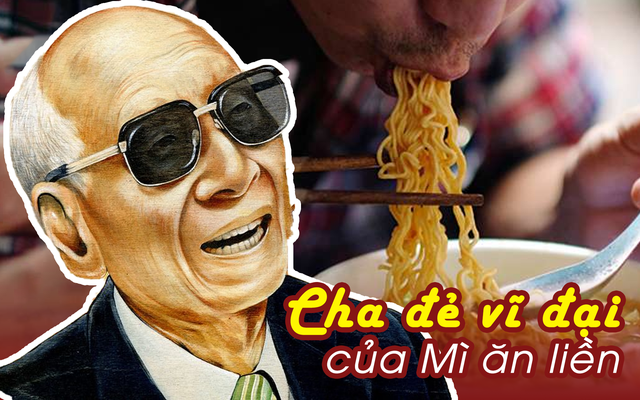 Cuộc đời đầy rẫy thăng trầm của “cha đẻ” mì ăn liền: Từ vào tù, phá sản tới “hét giá trên trời” vẫn đắt như tôm tươi