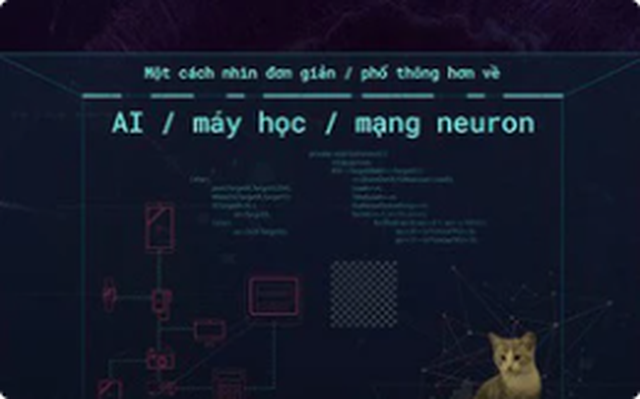 Một cách nhìn đơn giản, một cách hiểu phổ thông hơn về AI, máy học và mạng neuron